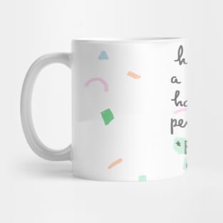 here is a very happy person Mug